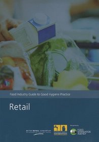 Food Industry Guide to Good Hygiene Practice: Retail