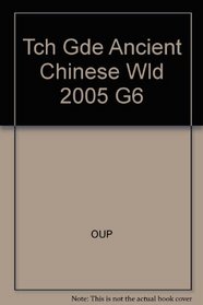 Tch Gde Ancient Chinese Wld 2005 G6