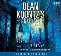 Dead and Alive (Frankenstein, Bk 3) (Unabridged) (Audio CD)