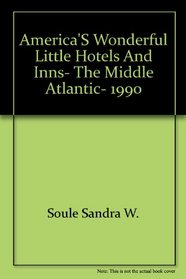 America's Wonderful Little Hotels and Inns, the Middle Atlantic, 1990