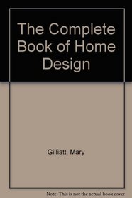 Complete Book of Home Design: Library Edition