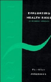 Evaluating Health Risks : An Economic Approach