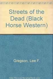 Streets of the Dead (Black Horse Western)