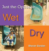 Wet Dry (Bookworms Just the Opposite)