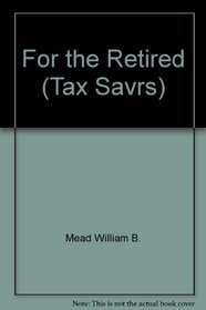 For the Retired (Tax Savrs)