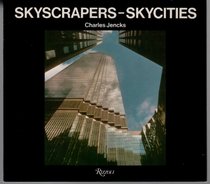 Skyscrapers--skyprickers--skycities