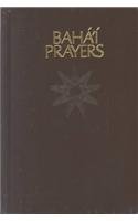 Baha'i Prayers: A Selection of Prayers