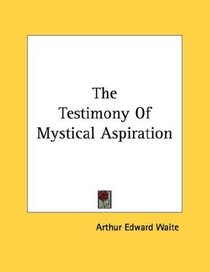 The Testimony Of Mystical Aspiration