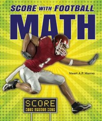 Score With Football Math (Score With Sports Math)