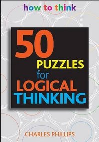 50 Puzzles for Logical Thinking: How to Think