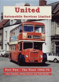 United Automobile Services Ltd: The Fleet 1942-70: Pt. 2