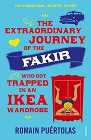 The Extraordinary Journey of the Fakir who got Trapped in an Ikea Wardrobe