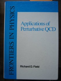 Applications of Perturbative Qcd (Frontiers in Physics, Vol. 77)