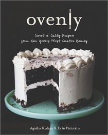 Ovenly: Sweet and Salty Recipes from New York's Most Creative Kitchen