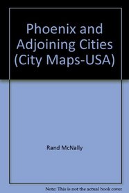 Phoenix & Adjoining Cities: City Map (Rand McNally)