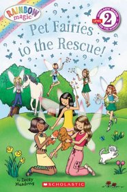 Pet Fairies to the Rescue! (Rainbow Magic Reader, Level 2)