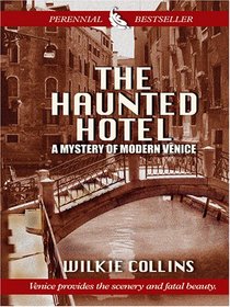 The Haunted Hotel: A Mystery of Modern Venice