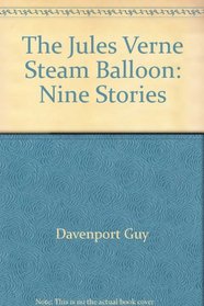 The Jules Verne Steam Balloon: Nine Stories