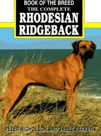 The Complete Rhodesian Ridgeback (Book of the Breed)