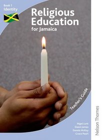Religious Education for Jamaica Teacher's Guide 1: Identity