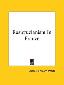 Rosicrucianism In France