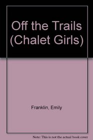 Off the Trails (Chalet Girls)