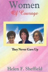Women of Courage: They Never gave Up