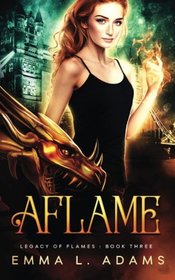Aflame (Legacy of Flames) (Volume 3)