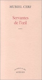 Servantes de l'eil: Roman (Un endroit ou aller) (French Edition)