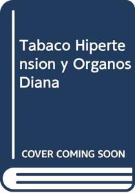 Tabaco Hipertension y Organos Diana (Spanish Edition)
