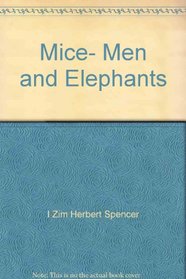 Mice, Men and Elephants
