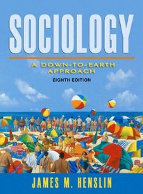 Sociology: A Down-to-Earth Approach (8th Edition) (MySocLab Series)