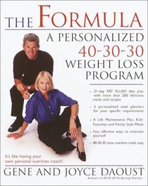 The Formula : A Personalized 40-30-30 Weight-Loss Program