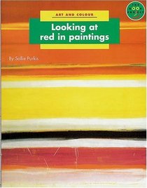 Looking at Red in Paintings Art and Colour (Longman Book Project)