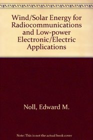 Wind/solar energy for radiocommunications and low-power electronic/electric applications