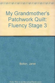 My Grandmother's Patchwork Quilt: Fluency Stage 3