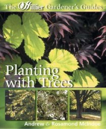 Planting with Trees (Hillier Gardener's Guide)