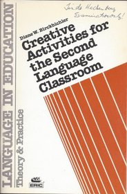 Creative activities for the second language classroom (Language in education)