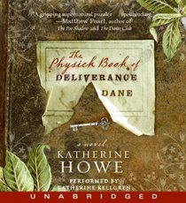 The Physick Book of Deliverance Dane (Audio CD) (Unabridged)