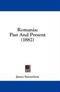 Romania: Past And Present (1882)