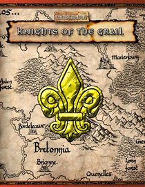 Knights of the Grail: Guide to Bretonia (Warhammer Fantasy Roleplay)