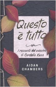 Questo e tutto: I racconti del cuscino di Cordelia Kenn