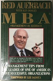 MBA: Management by Auerbach : Management Tips from the Leader of One of America's Most Successful Organizations