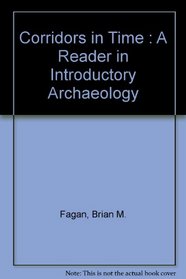 Corridors in Time : A Reader in Introductory Archaeology