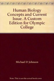 Human Biology Concepts and Current Issue. A Custom Edition for Olympic College