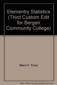 Elementry Statistics (Third Custom Edit for Bergen Community College)