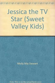 Jessica the TV Star (Sweet Valley Kids)