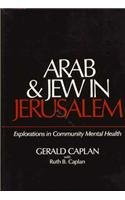 Arab and Jew in Jerusalem : Explorations in Community Mental Health