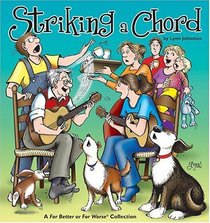 Striking A Chord: A For Better or For Worse Collection