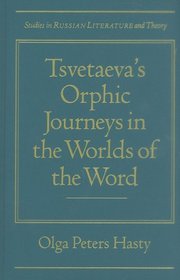 Tsvetaeva's Orphic Journeys in the Worlds of the Word (SRLT)